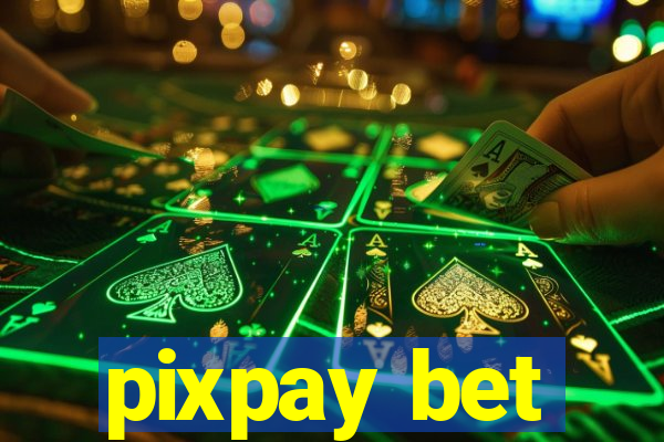 pixpay bet